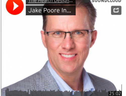 The Health Design Podcast: An Interview With Jake Poore